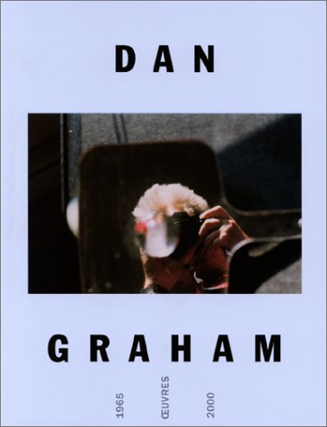 Dan Graham : exposition, Paris, Musée d'art moderne de la Ville de Paris, 21 juin-15 oct.2001
