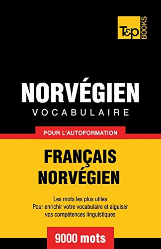 Vocabulaire Français-Norvégien pour l'autoformation - 9000 mots