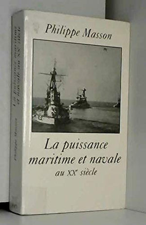 La puissance maritime et navale au XXe siècle