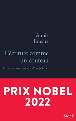 L'écriture comme un couteau. Entretiens avec Frédéric-Yves Jeannet