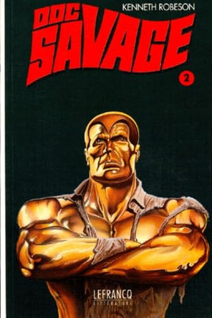 Doc Savage. Volume 2, Le Czar De La Peur, La Cite Fantome, La Marque De La Bete, L'Homme Qui Ebranla La Terre