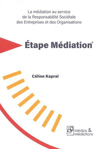 Etape Médiation: La médiation au service de la responsabilité sociétale des entreprises et des organisations