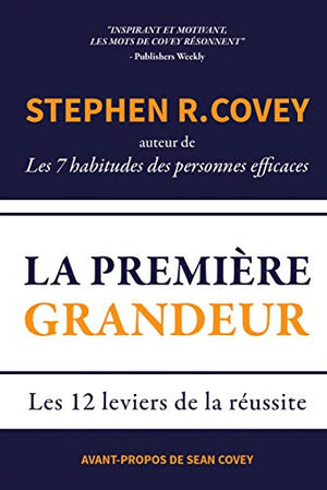 La Premiere Grandeur: Les 12 Leviers De La Reussite