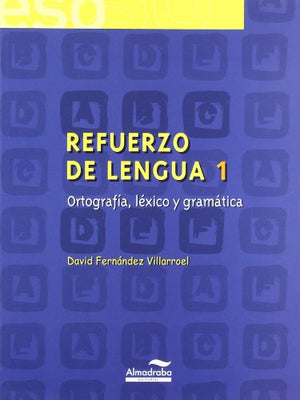 Refuerzo de lengua 1. Ortografía, léxico y gramática (Cuadernos de la ESO) - 9788483083758