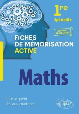 Spécialité mathématiques 1re: Fiches de mémorisation