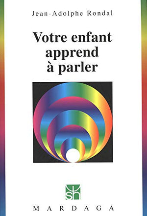 votre enfant apprend à parler. les étapes du développement du langage