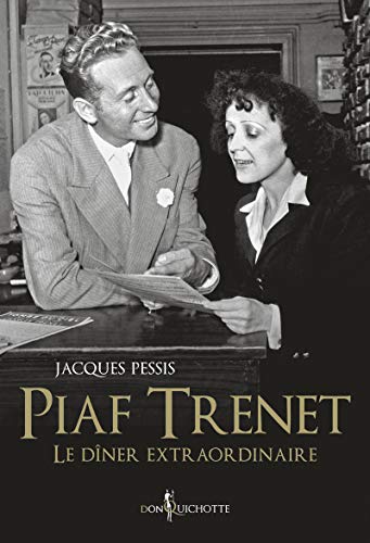 Piaf-Trenet, le dîner extraordinaire