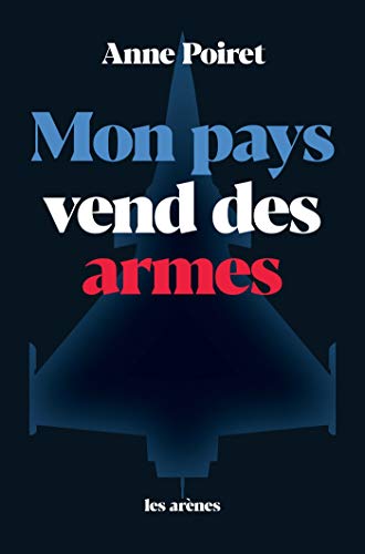 Mon pays vend des armes