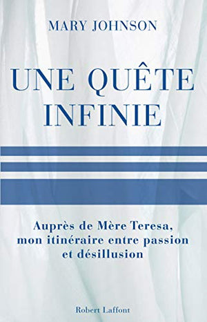 Une quête infinie