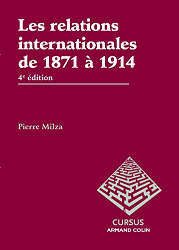 Les relations internationales de 1871 à 1914 - 4e édition