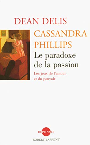 Le paradoxe de la passion