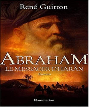 Abraham, le messager d'Harân