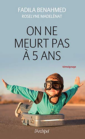 On ne meurt pas à 5 ans