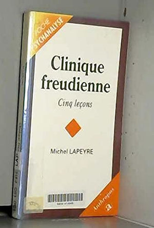 Clinique freudienne - Cinq leçons