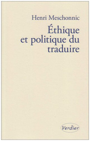 Éthique et politique du traduire