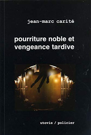 Pourriture noble et vengeance tardive