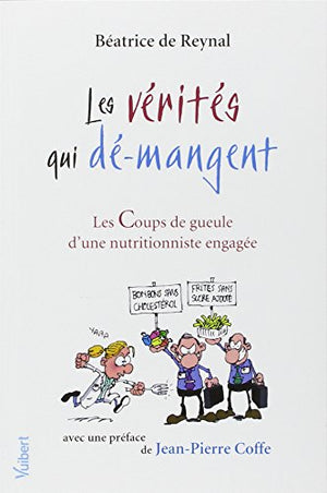 Les Vérités qui dé-mangent