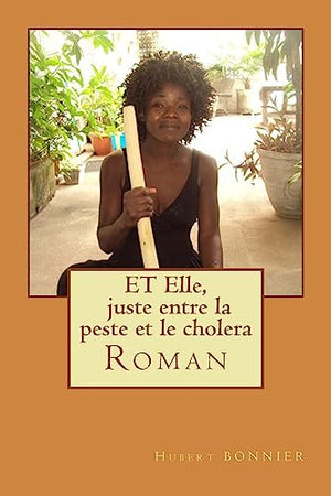 Et Elle, juste entre la peste et le choléra