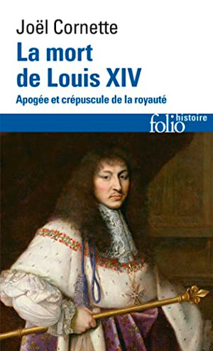 La mort de Louis XIV