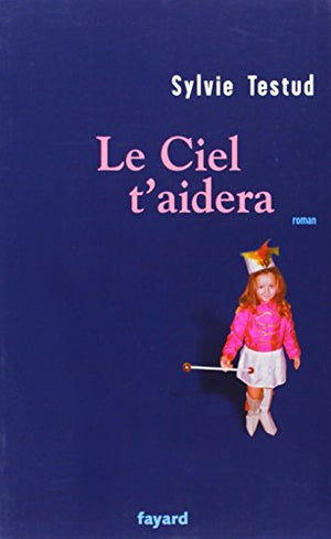 Le Ciel t'aidera