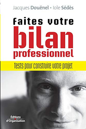 Faites votre bilan professionnel