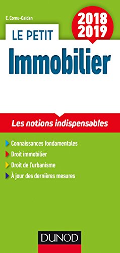 Le petit Immobilier 2018/2019 - Les notions indispensables