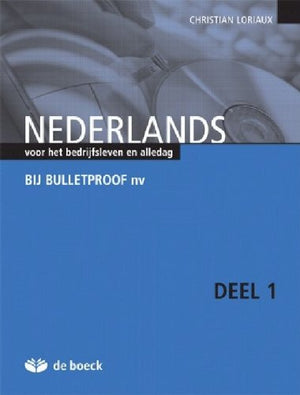 Nederlands voor het bedrijfsleven en alledag : Bij Bulletproof nv deel 1 (1CD audio)