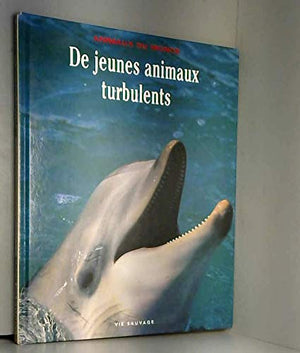 Jeunes animaux turbulents