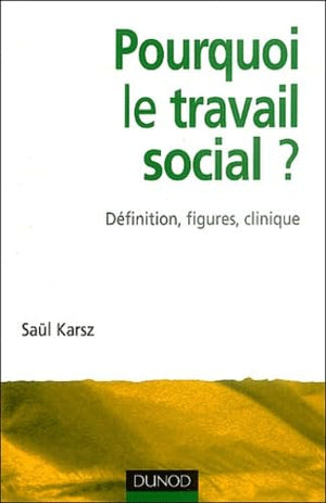 Pourquoi le travail social ?