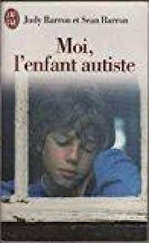 Moi, l'enfant autiste