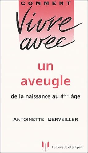 Comment vivre avec un aveugle de la naissance au 4ème âge