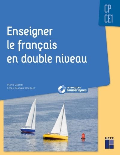 Enseigner le français en double niveau CP-CE1 + Ressources numériques