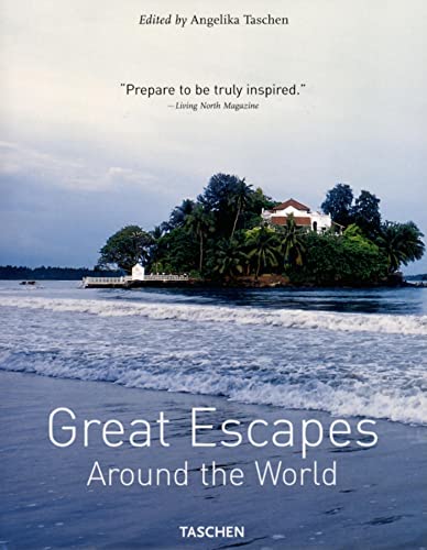 Great Escapes Around the World: Europe - Africa - Asia - South America - North America