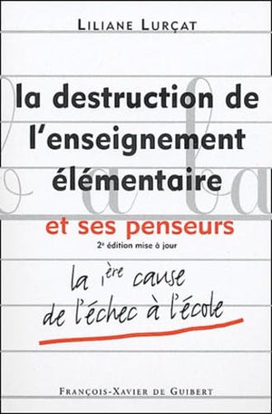 Destruction de l'enseignement élémentaire