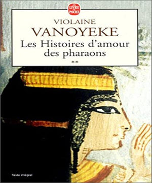 Les histoires d'amour des pharaons. Tome 2