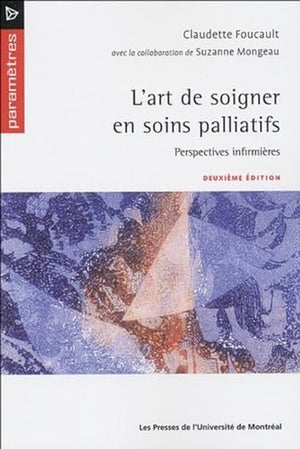 Art de soigner en soins palliatifs (L')