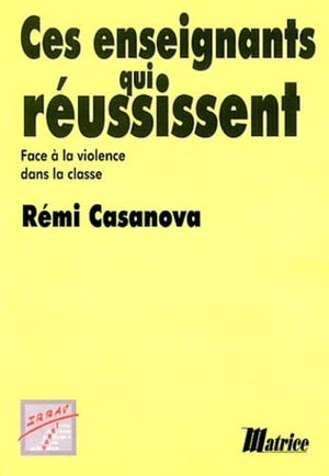 Face à la violence dans la classe : ces enseignants qui réussissent !