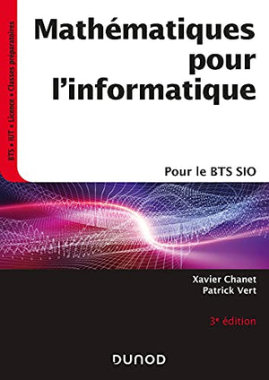 Mathématiques pour l'informatique - 3e éd.- Pour le BTS SIO: Pour le BTS SIO