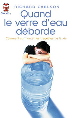 Quand le verre d'eau déborde...