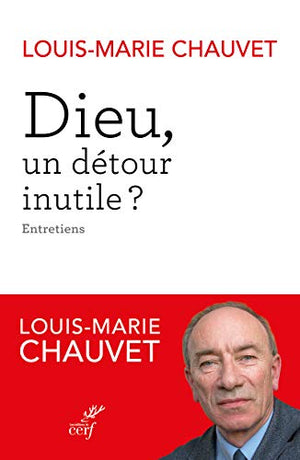 Dieu, un détour inutile ? - Entretiens