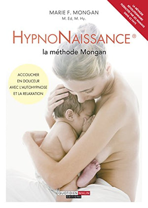 HypnoNaissance : la méthode Mongan