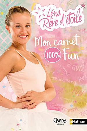 Léna rêve d'étoile - Mon carnet 100% fun