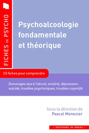 PSYCHOALCOOLOGIE FONDEMENTALE ET THEORIQUE