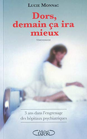 Dors, demain ça ira mieux