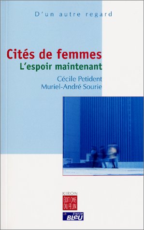 Cités de femmes. L'espoir maintenant