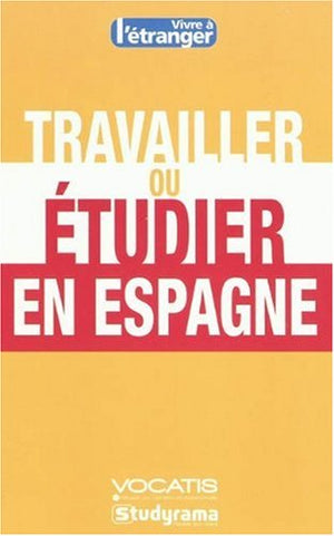 Travailler ou étudier en Espagne