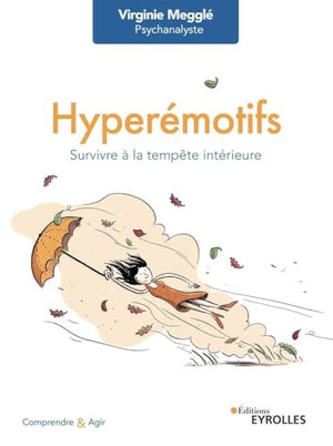 Hyperémotifs: Survivre à la tempête intérieure