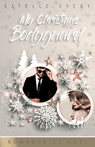 My Christmas Bodyguard: Une romance de Noël