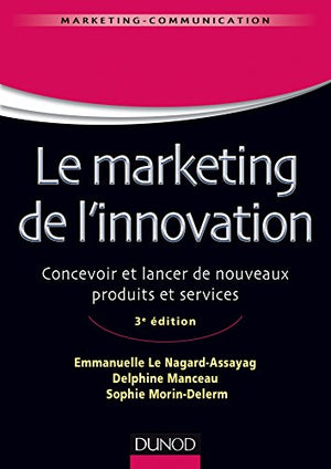 Le marketing de l'innovation - 3e édition