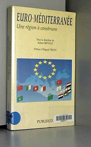 Euro-méditerranée: Une région à construire